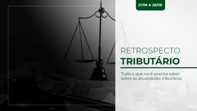 Retrospecto Tributário - 21/08 a 28/08