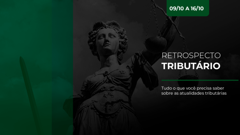 Retrospecto Tributário - 09/10 a 16/10