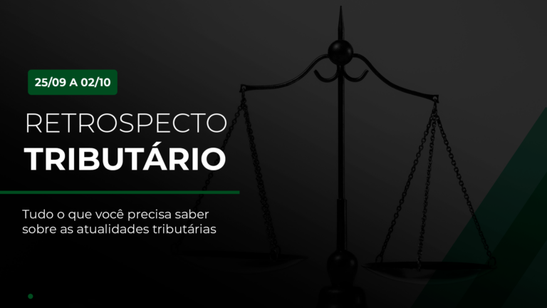 Retrospecto Tributário - 25/09 a 02/10