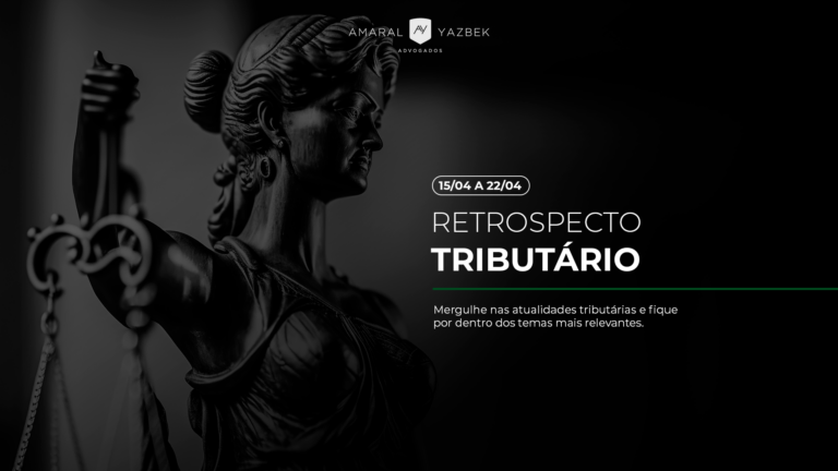 Retrospecto Tributário - 15/04 a 22/04