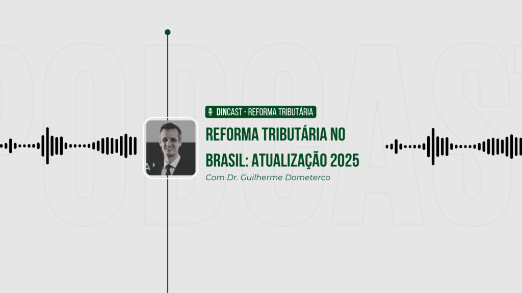 Reforma Tributária no Brasil: Atualização 2025