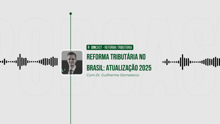 Reforma Tributária no Brasil: Atualização 2025